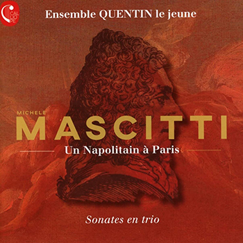 MASCITTI: UN NAPOLITAIN IN PARIS - SONATES EN TRIO