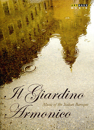 IL GIARDINO ARMONICO - MUSIC OF THE ITALIAN BAROQUE