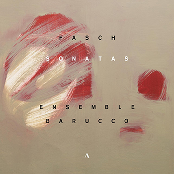 FASCH: SONATAS - ENSEMBLE BARUCCO