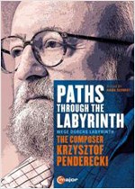 PENDERECKI: PATHS THROUGH THE LABYRINTH