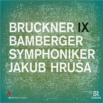 BRUCKNER IX: SYMPHONY NO.9 - JAKUB HRUSA