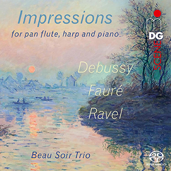 IMPRESSIONS FOR PAN FLUTE, HARP AND PIANO: DEBUSSY, FAURE, RAVEL (SACD)