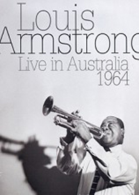 LOUIS ARMSTRONG: LIVE IN AUSTRALIA