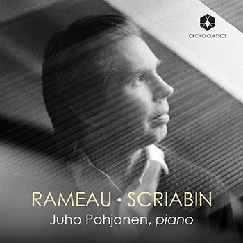 RAMEUA, SCRIABIN: VISIONARIES OF THE KEYBOARD