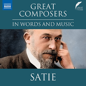 GREAT COMPOSERS: SATIE