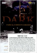 DARK: CAROLYN CARLSON (BALLET)