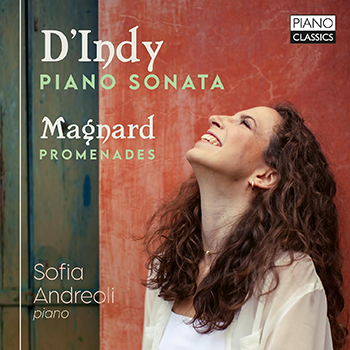 D'INDY & MAGNARD: PIANO SONATA, PROMENADES