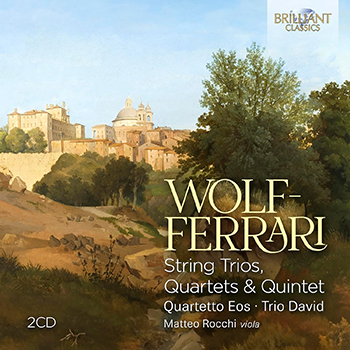 WOLF-FERRARI: STRING TRIOS, QUARTETS & QUINTET (2CD)