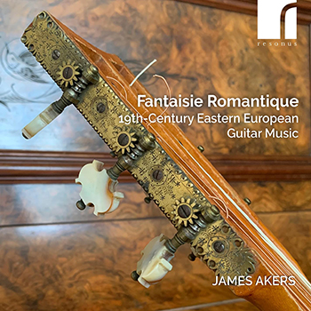 FANTAISIE ROMANTIQUE: 19TH-CENTURY EASTERN EUROPEAN GUITAR MUSIC