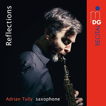 REFLECTIONS: SAXOPHONE - ADRIAN TULLY