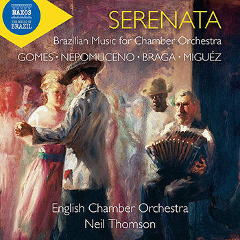 SERENATA: BRAILIAN MUSIC FOR CHAMBER ORCHESTRA